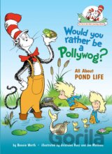 Would You Rather Be a Pollywog?