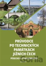 Průvodce po technických památkách Jižních Čech