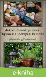 Jak zhubnout pomocí bylinek a léčivých kamenů
