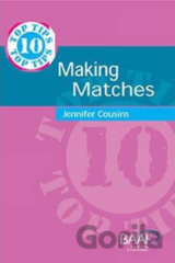 Ten Top Tips for Making Matches