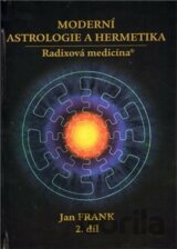 Moderní astrologie a hermetika I. díl