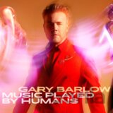 Gary Barlow: Music Played By Humans LP