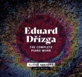 Eduard Dřízga: The Complete Piano Work