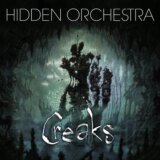 Creaks (Hidden Orchestra)