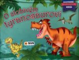 O zlobivém tyranosaurovi