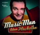 Adam Plachetka: Music Man