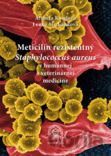 Meticilín rezistentný Staphylococcus aureus v humánnej a veterinárnej medicíne