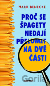 Proč se špagety nedají přelomit na dvě části