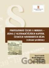 Protektorát Čechy a Morava - jedna z nejtragičtějších kapitol českých novodobých dějin