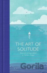 The Art of Solitude : Selected Writings