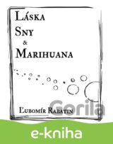 Láska, sny a marihuana