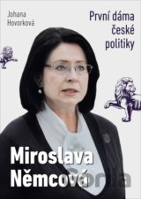 Miroslava Němcová První dáma České politiky