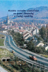 História cestného staviteľstva na území Slovenskej a Českej republiky
