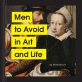 Men to Avoid in Art and Life