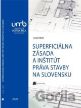 Superficiálna zásada a inštitút práva stavby na Slovensku