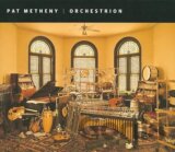 Pat Metheny: Orchestrion