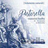 Solamente Naturali: Pastorella De Luxe / Vianočná hudba