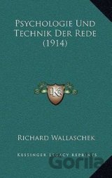 Psychologie Und Technik Der Rede (1914)