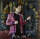 Rufus Wainwright:  Out Of The Game