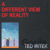 Life / A Different View Of Reality