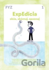 ExpEdícia 1 - Fyzika pre 6. ročník základnej školy a pre prímu osemročných gymnázií