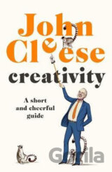 Creativity : A Short and Cheerful Guide