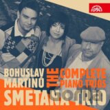 Smetana Trio: The Complete Piano Trios / Bohuslav Martinů