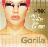 Pink:  Can't Take Me Home