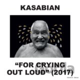 Kasabian: For Crying Out Loud (Deluxe Edition)