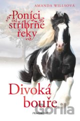 Poníci od stříbrné řeky: Divoká bouře