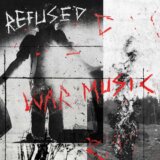 Refused: War Music