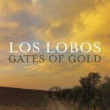 Los Lobos: Gates of Gold