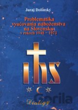 Problematika vyučovania náboženstva na Slovensku v rokoch 1948 – 1973