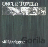 Uncle Tupelo: Still Feel Gone