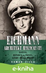 Eichmann: Architekt holocaustu