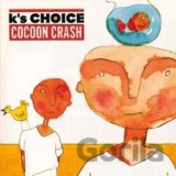 K's Choice: Cocoon Crash