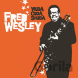 Fred Wesley: Wuda Cuda Shuda
