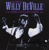 Willy Deville: Come a Little Bit Closer
