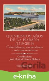Quinientos a?os de La Habana (1519-2019). Colonialismo, nacionalismo e internacionalismo