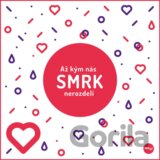 Až kým nás SMRK nerozdelí