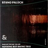 Stanislav Palúch & Nothing But Swing Trio: Stanislav Palúch & Nothing But Swing Trio