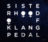Sisterhood Of Klangpedal: Sisterhood Of Klangpedal