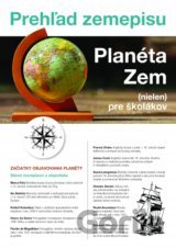 Prehľad zemepisu - Planéta Zem (nielen) pre školákov