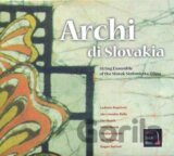 Archi Di Slovakia: String  Ensemble Of The Slovak Sinfonietta Zilina