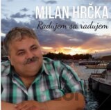 Milan Hrčka: Radujem Sa Radujem