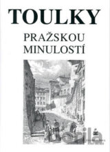 Toulky pražskou minulostí