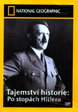 Tajemství historie: Po stopách Hitlera (National Geographic)