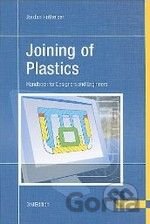 Joining of Plastics: Handbook for Designers and Engineers