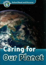 Oxford Read and Discover: Level 6 - Caring for Our Planet