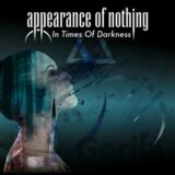 Appearance Of Nothing: In Times Of Darkness